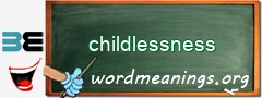 WordMeaning blackboard for childlessness